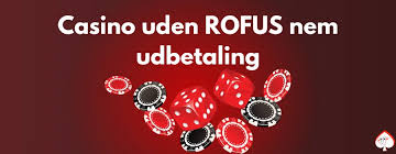 Spil Casino Online uden ROFUS - Din Guide til Spænding Spil Casino Online uden ROFUS - Din Guide til Spænding